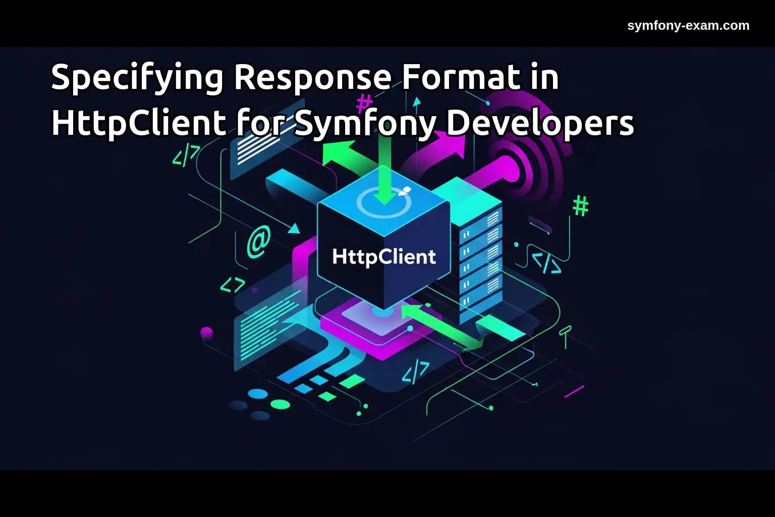 Master Response Formats in Symfony's HttpClient