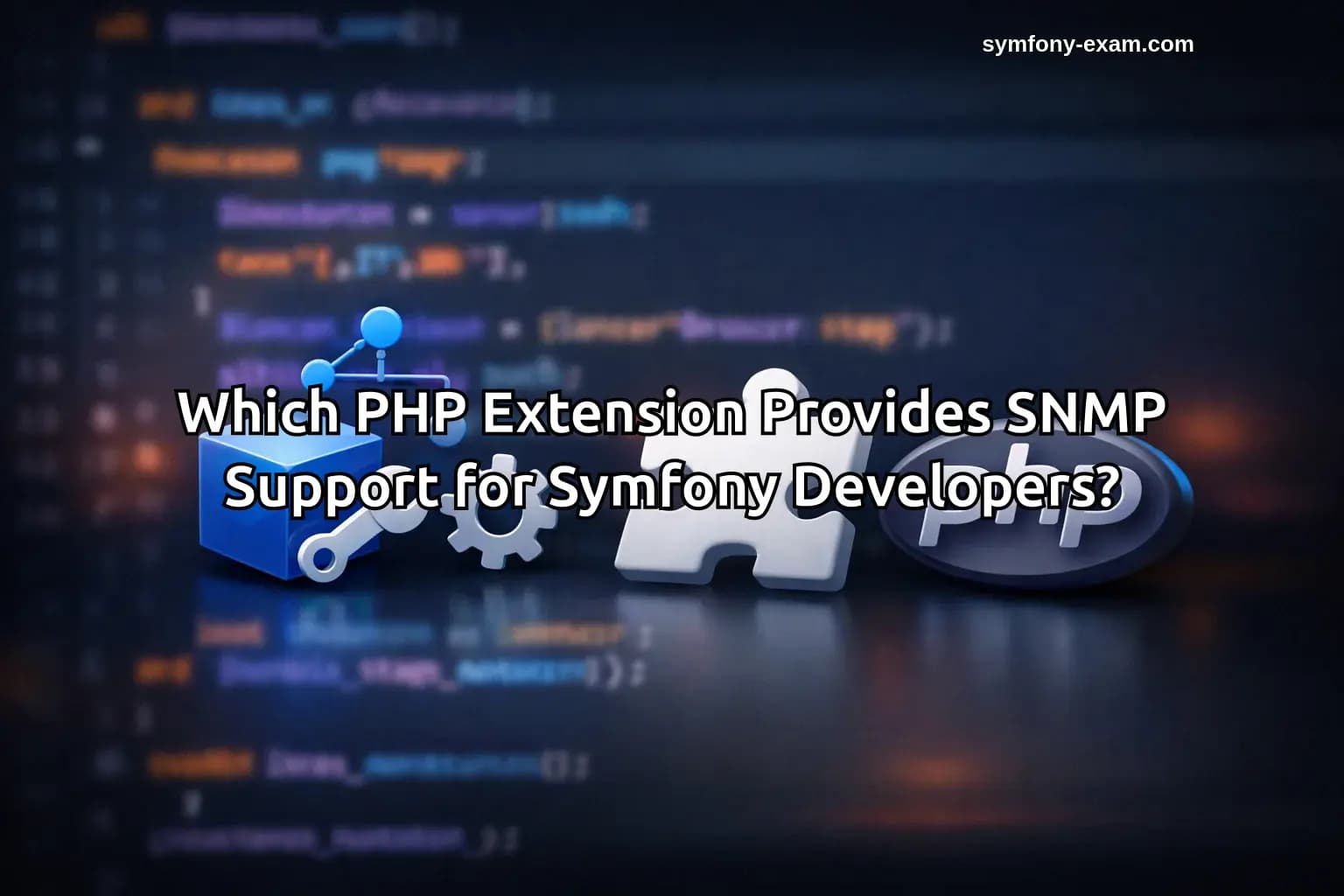 Master SNMP in PHP for Symfony Certification Success