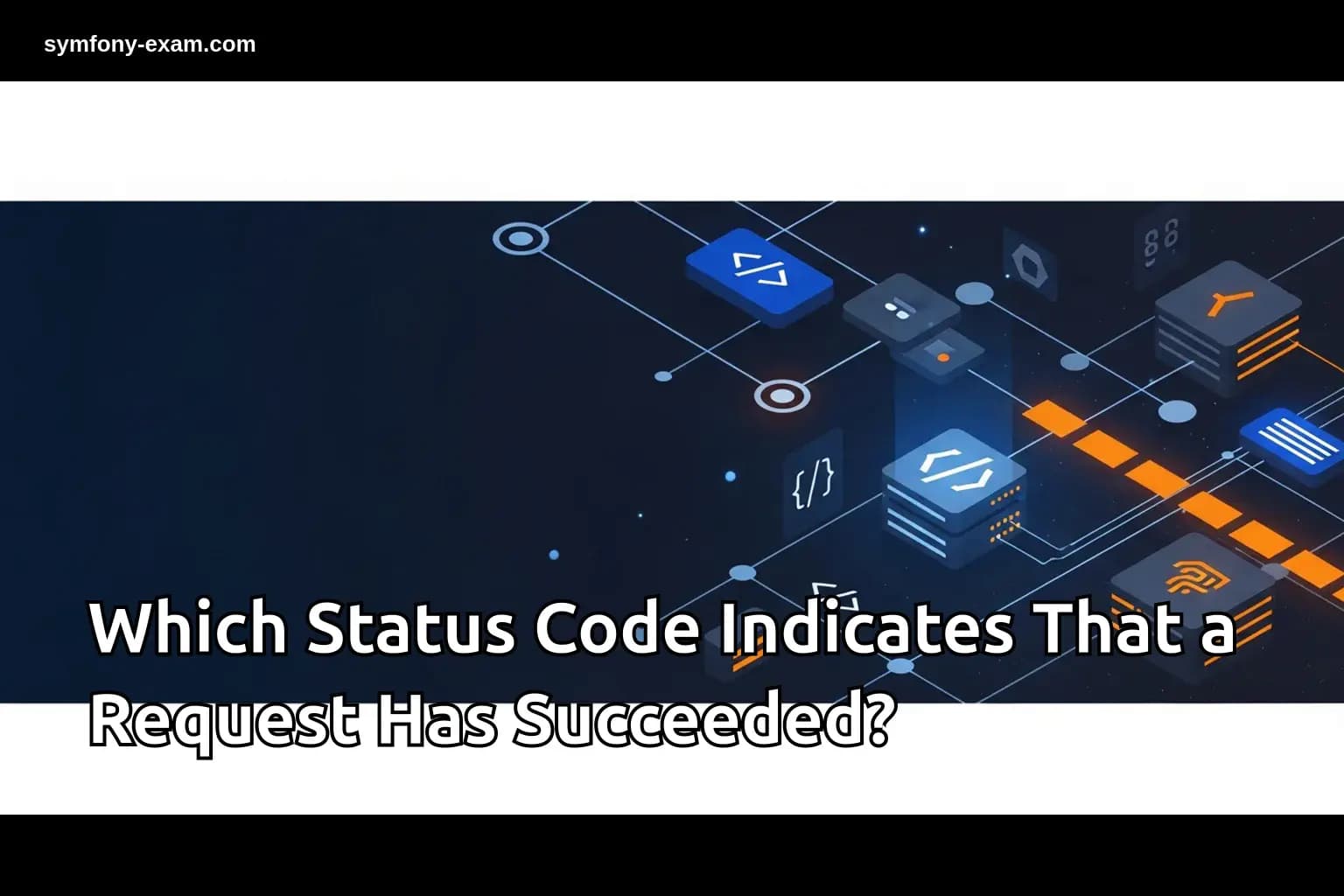 Master HTTP Status Codes for Symfony Certification