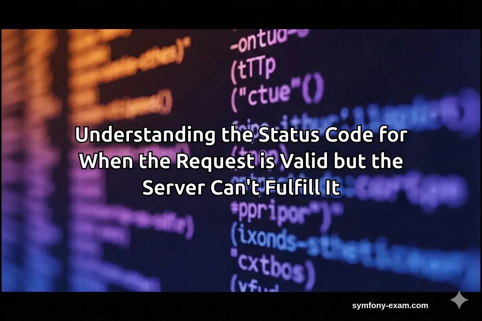 Mastering HTTP 422 Status Code for Symfony Certification