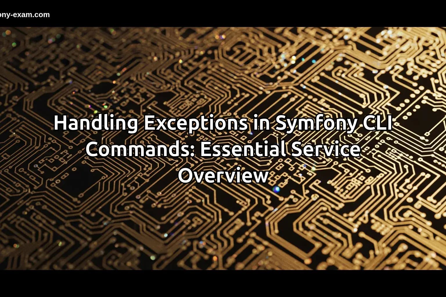 Handling Exceptions in Symfony CLI Commands: Essential Service Overview