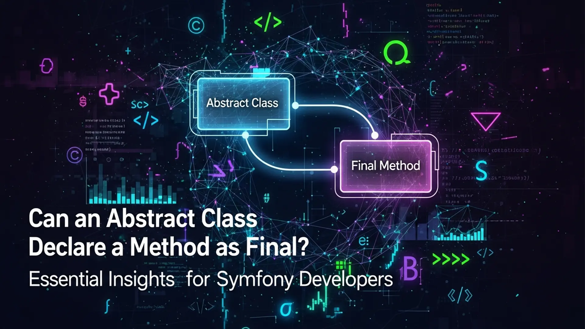 Can Abstract Classes Declare Final Methods in Symfony?