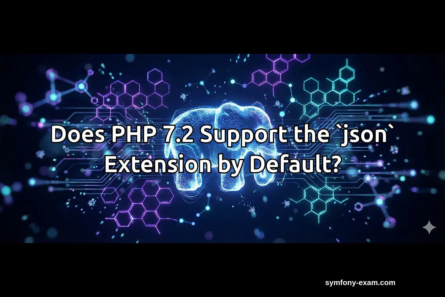 Does PHP 7.2 Support the `json` Extension by Default?